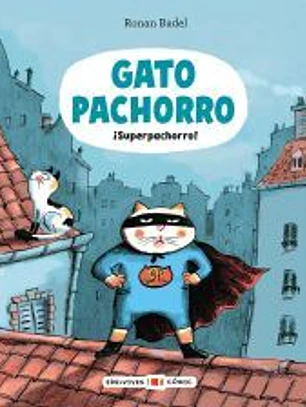 Gato Pachorro : ¡Superpachorro!