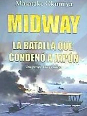 Midway: La batalla que condenó a Japón