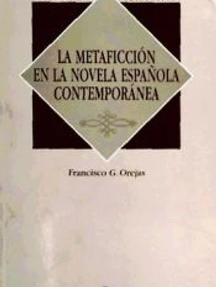 La metaficción en la novela española contemporánea