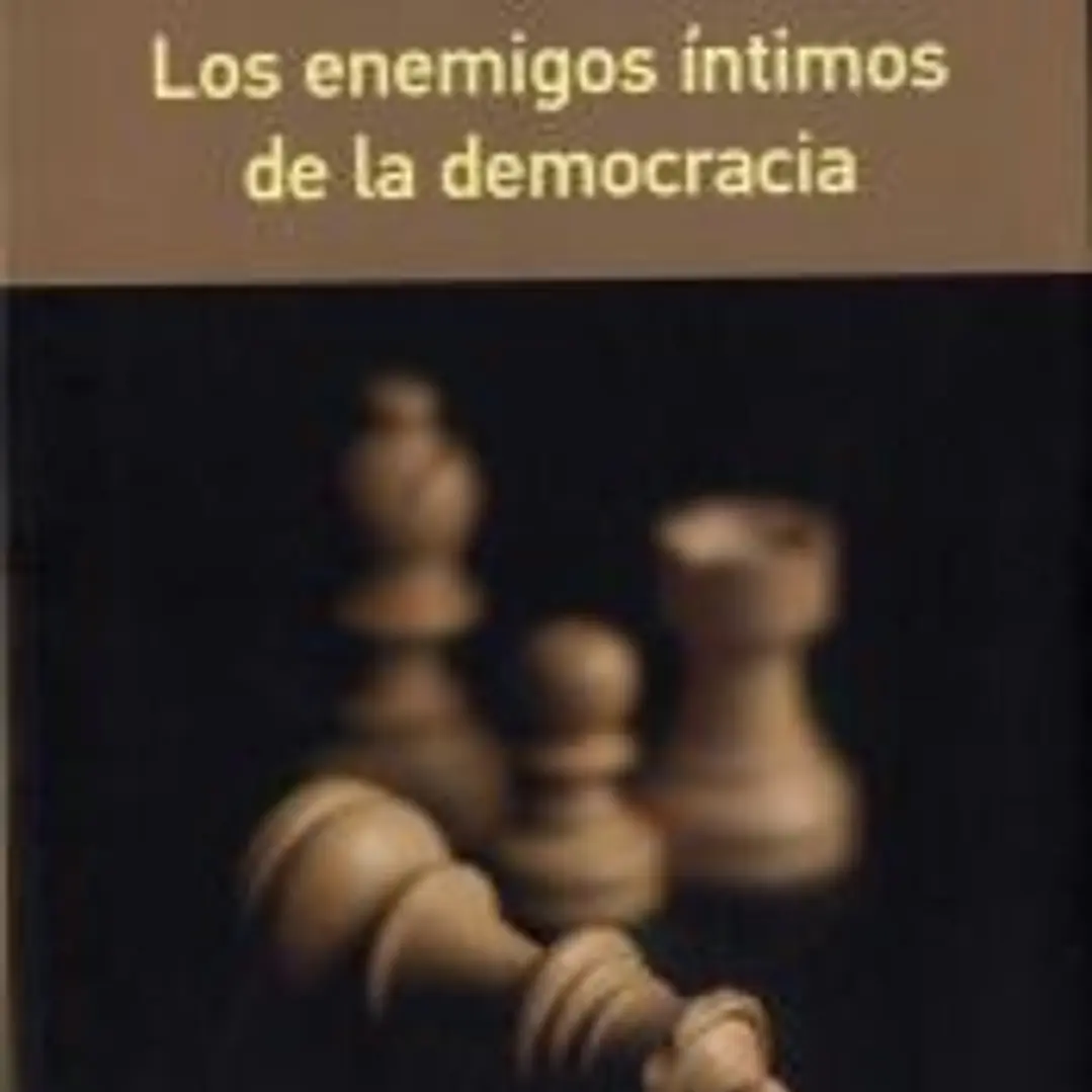 Los enemigos íntimos de la democracia- rústica 1