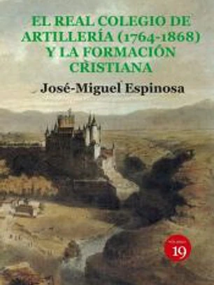 El Real Colegio de Artillería (1764-1868) y la formación cristiana