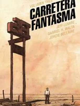 Carretera fantasma. Tomo 3