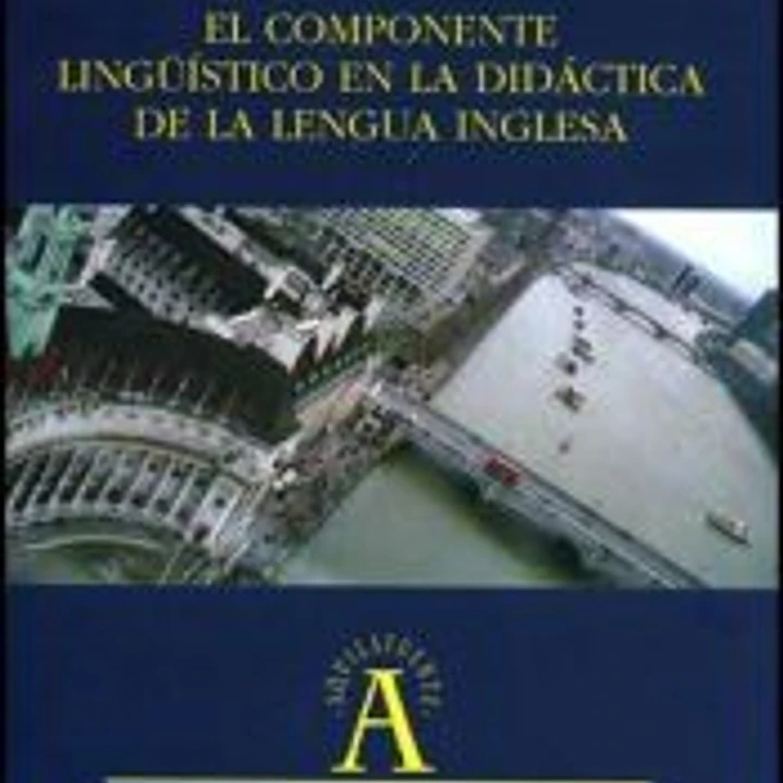 El componente lingúistico en la didáctica de la lengua inglesa 1