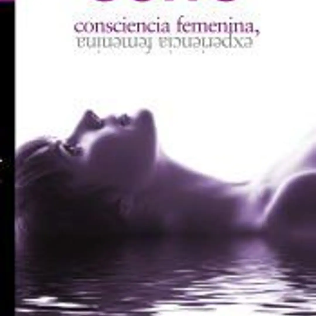 Consciencia femenina, experiencia femenina 1