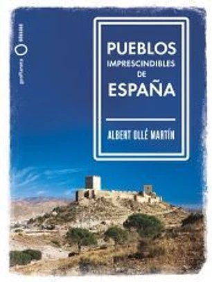 Pueblos imprescindibles de España