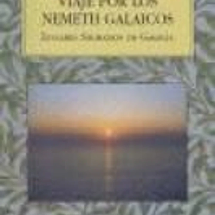 Viaje por los Nemeth galaicos. Lugares sagrados de Galicia 1