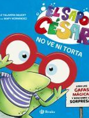 El sapo César no ve ni torta: ¡Usa las gafas mágicas y descubre las sorpresas!