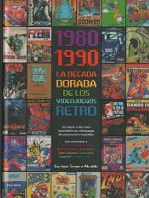 1980 - 1990. LA DÉCADA DORADA DE LOS VIDEOJUEGOS RETRO