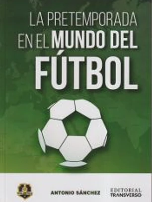LA PRETEMPORADA EN EL MUNDO DEL FUTBOL