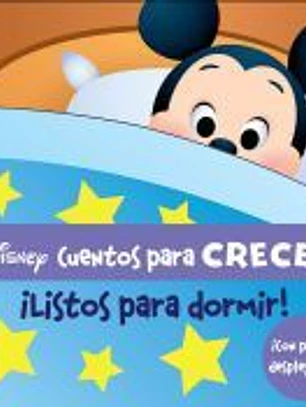 LISTOS PARA DORMIR. DISNEY CUENTOS PARA CRECER: ¡CON PÁGINAS DESPLEGABLES!