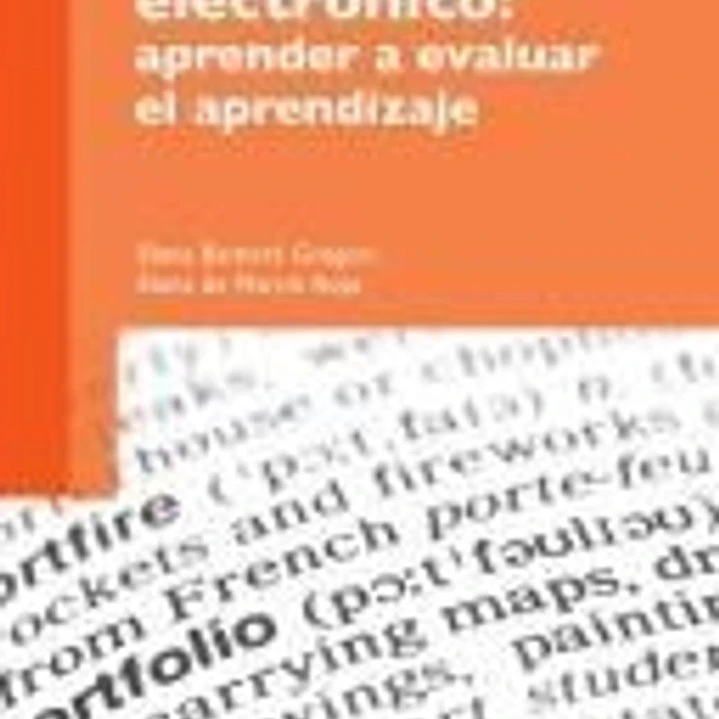 Portfolio electrónico : aprender a evaluar el aprendizaje 1