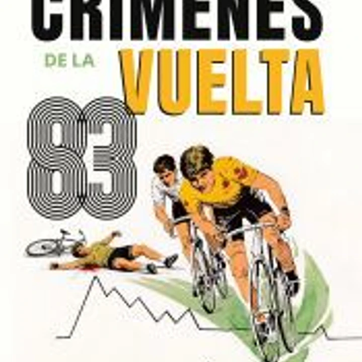 CRÍMENES DE LA VUELTA 83, LOS 1