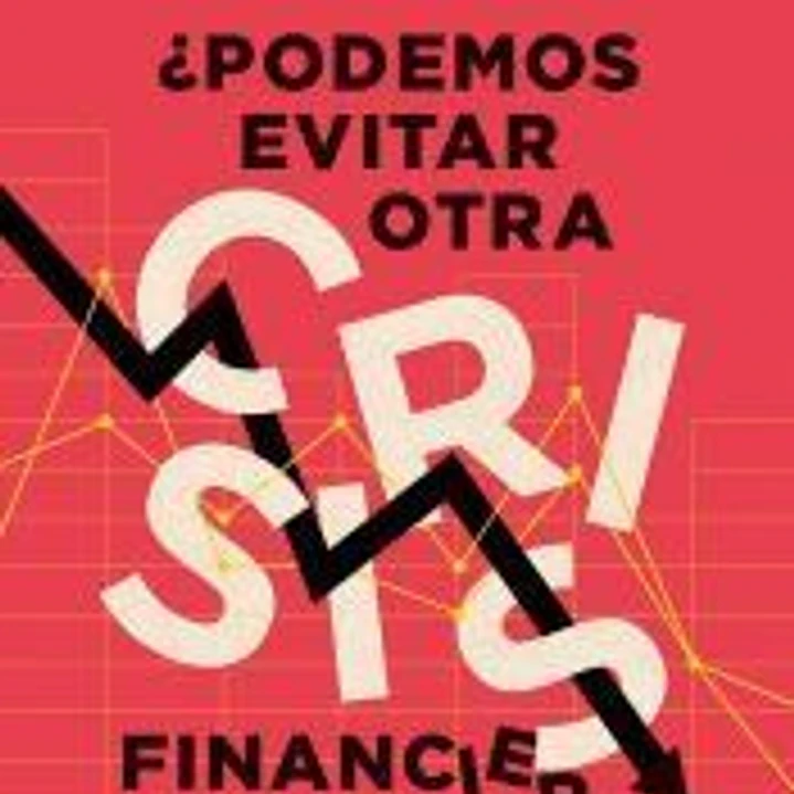 ¿Podemos evitar otra crisis financiera? 1