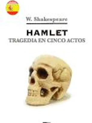 Hamlet. Tragedia En Cinco Actos