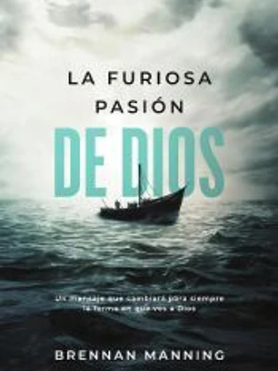 La furiosa pasión de Dios