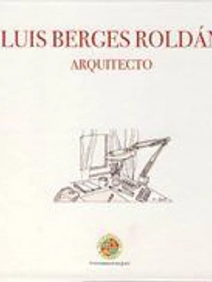 Luis Berges Roldán: arquitecto