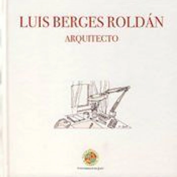 Luis Berges Roldán: arquitecto 1