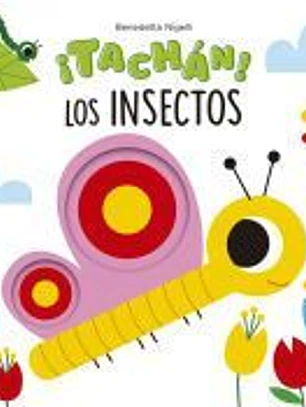 ¡Tachán! Los insectos