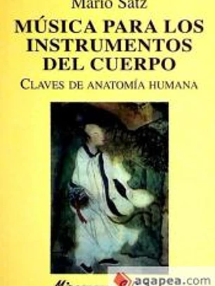 MÚSICA PARA LOS INSTRUMENTOS DEL CUERPO. Claves de anatomía humana