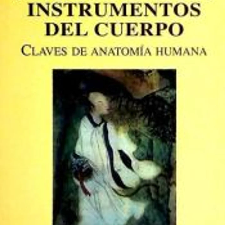 MÚSICA PARA LOS INSTRUMENTOS DEL CUERPO. Claves de anatomía humana 1