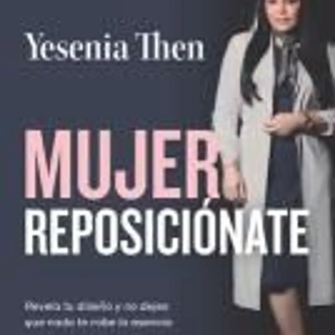 Mujer Reposicionate: Revela tu diseño y no dejes que nada te robe la esencia 1