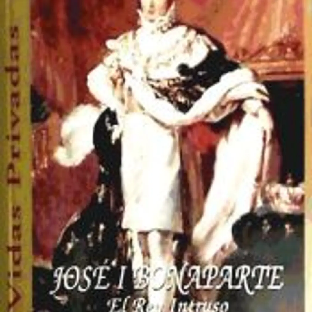 José I Bonaparte, el rey intruso 1