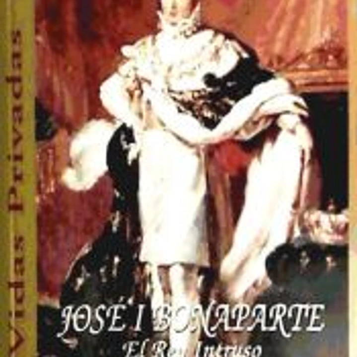José I Bonaparte, el rey intruso 1