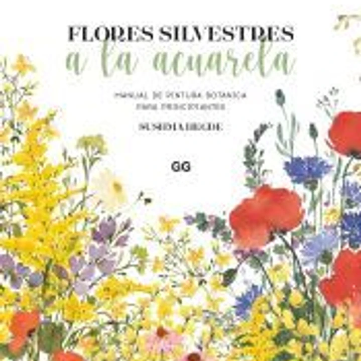 Flores silvestres a la acuarela Manual de pintura botánica para principiantes 1