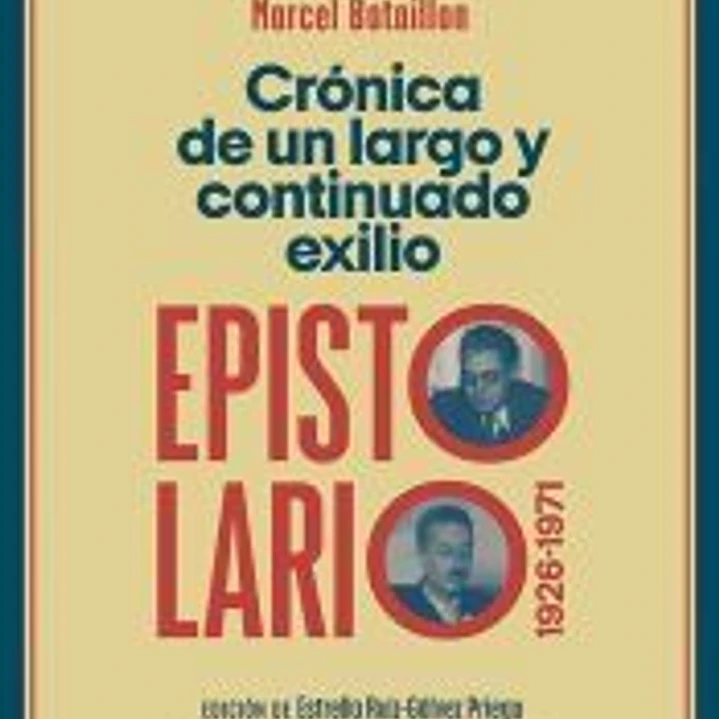 Crónica de un largo y continuado exilio. Epistolario, 1926-1971 1