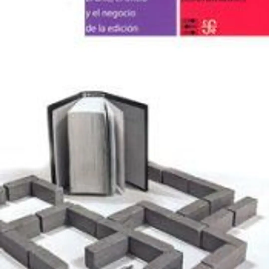 LA LABOR DEL EDITOR. EL ARTE, EL OFICIO Y EL NEGOCIO DE LA EDICION 1