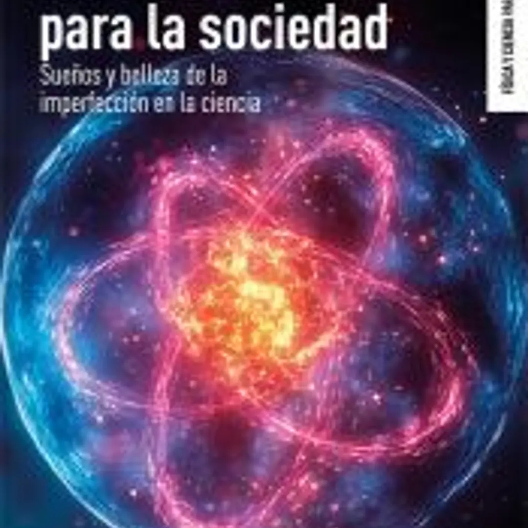 Fusión nuclear para la sociedad: Sueños y belleza de la imperfección en la ciencia 1