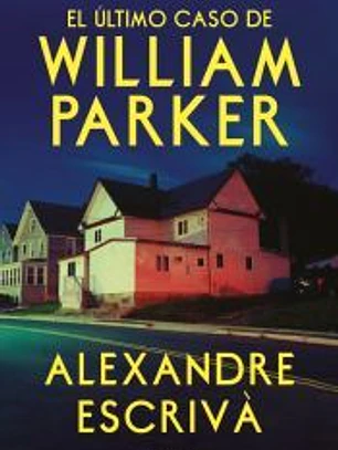 El último caso de William Parker