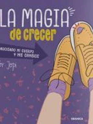 LA MAGIA DE CRECER