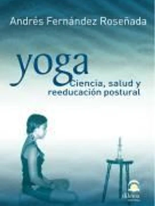 YOGA: CIENCIA, SALUD Y REEDUCACIÓN POSTURAL