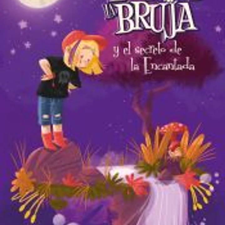 Bruna la bruja y el secreto de la Encantada 1