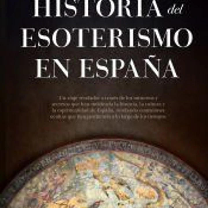 Historia Del Esoterismo En España 1