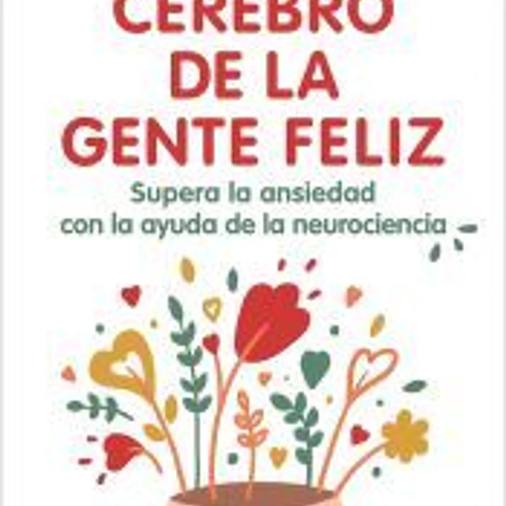 El cerebro de la gente feliz 1