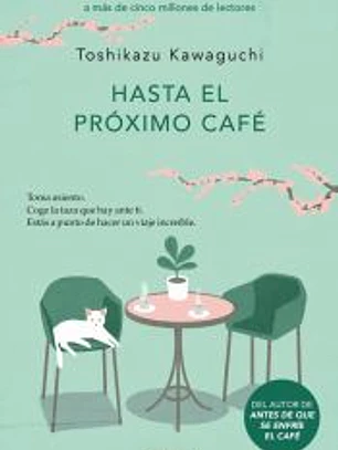 Hasta el próximo café (Antes de que se enfríe el café 4)