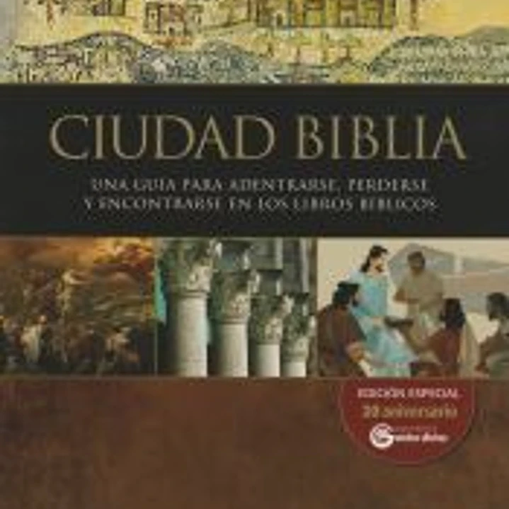 CIUDAD BIBLIA . Una guía para adentrarse, perderse y encontrarse libros biblicos 1