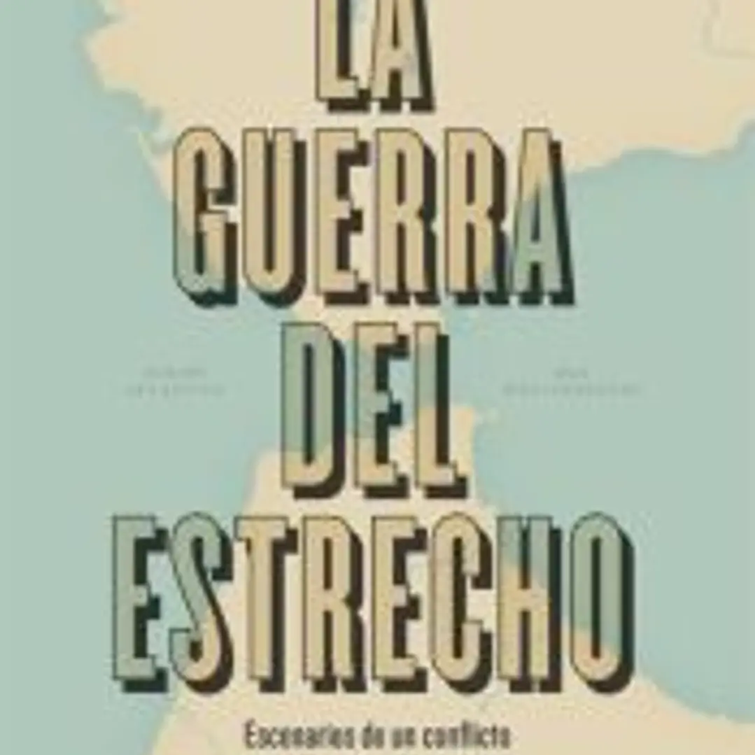 La guerra del Estrecho: Escenarios de un conflicto entre España y Marruecos 1