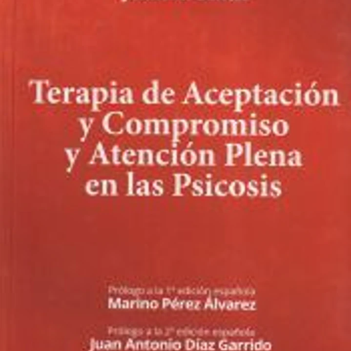 Terapia de Aceptación y Compromiso y Aceptación Plena en Psicosis 1