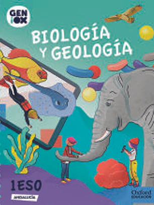 Biología y Geología 1º ESO. GENiOX Libro del Alumno (Andalucía)