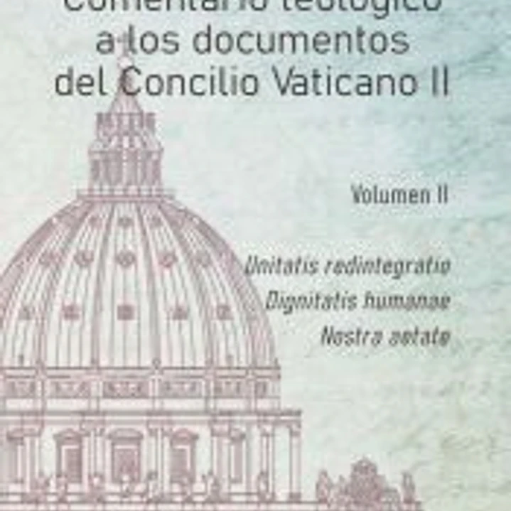 Comentario teologico a los documentos del concilio vaticano 1