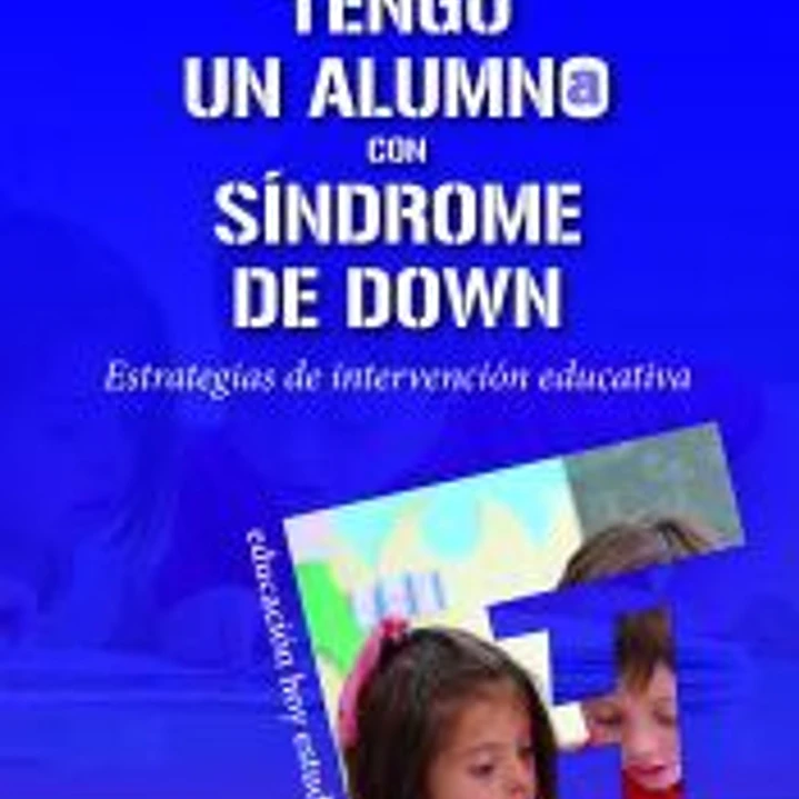 Tengo un alumno con síndrome de Down 1