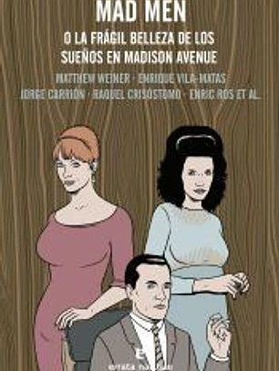 Mad Men: O la frágil belleza de los sueños en Madison Avenue
