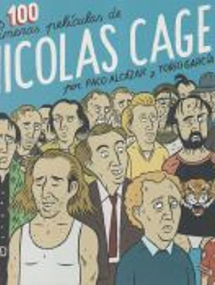 Las 100 primeras películas de Nicolas Cage