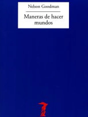 Maneras de hacer mundos