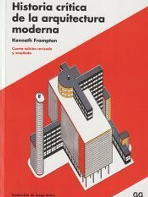Historia crítica de la arquitectura moderna