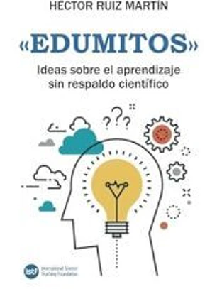 Edumitos. ideas sobre el aprendizaje sin respaldo
