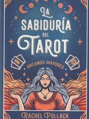 La sabiduría del Tarot de Rachel Pollack